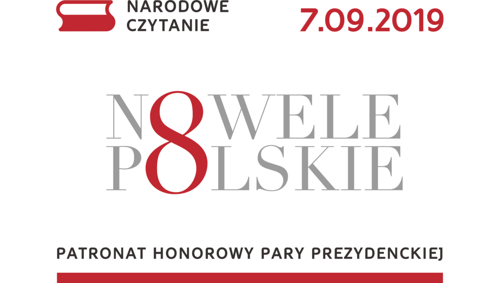 Na białym tle napisy - na górze Narodowe Czytanie, 7.09.2019; na środku - Nowele Polskie, na dole - Patronat Honorowy Pary Prezydenckiej. Plakat w biało-czerwonej kolorystyce
