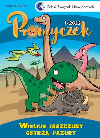 okładka Promyczka nr 1/2022, na niej dinozaury, pod spodem napis "Wielkie jaszczury ostrzą pazury"