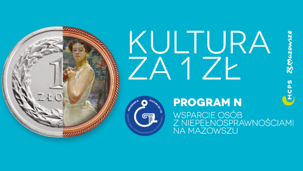 Plakat promujący program udostępniania kultury osobom z niepełnosprawnościami.