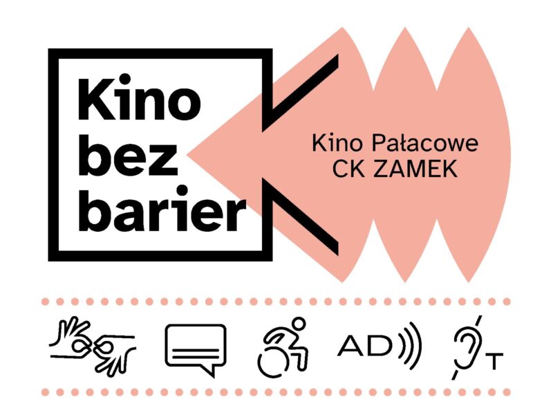 Plakat informacyjny Kina bez barier w Poznaniu.