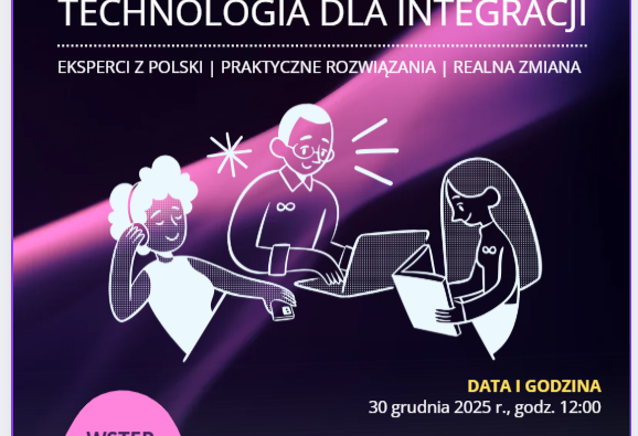 Plakat projektu "Technologia dla integracji".