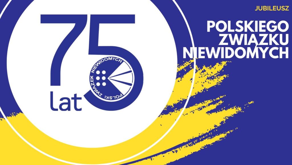 Grafika z napisem: 75 lat Polskiego Związku Niewidomych