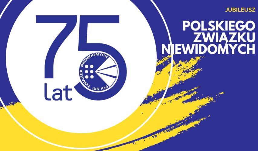 Grafika z napisem: 75 lat Polskiego Związku Niewidomych